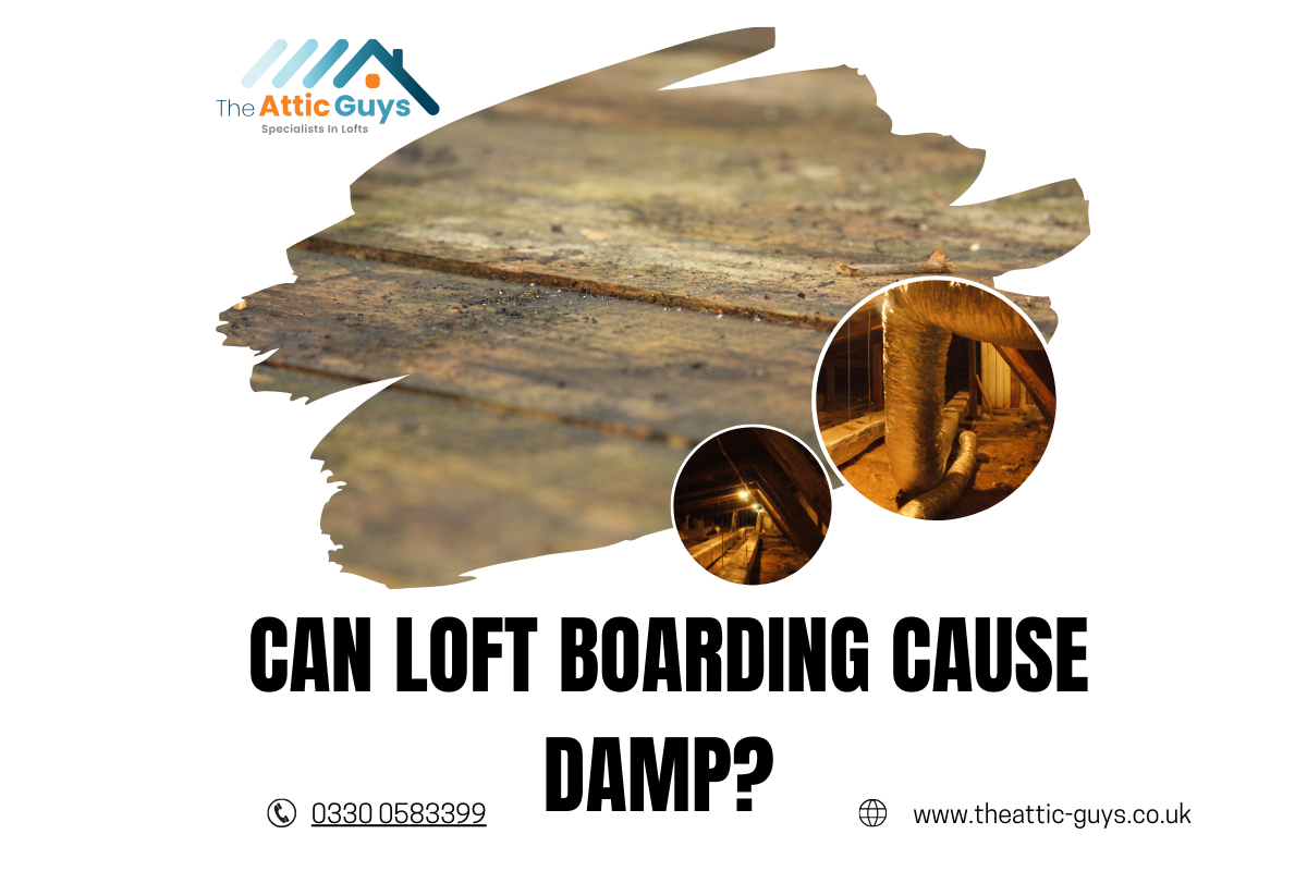 Can Loft Boarding Cause Damp?